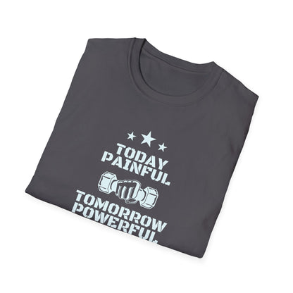 Tomorrow powerful Unisex T-Shirt