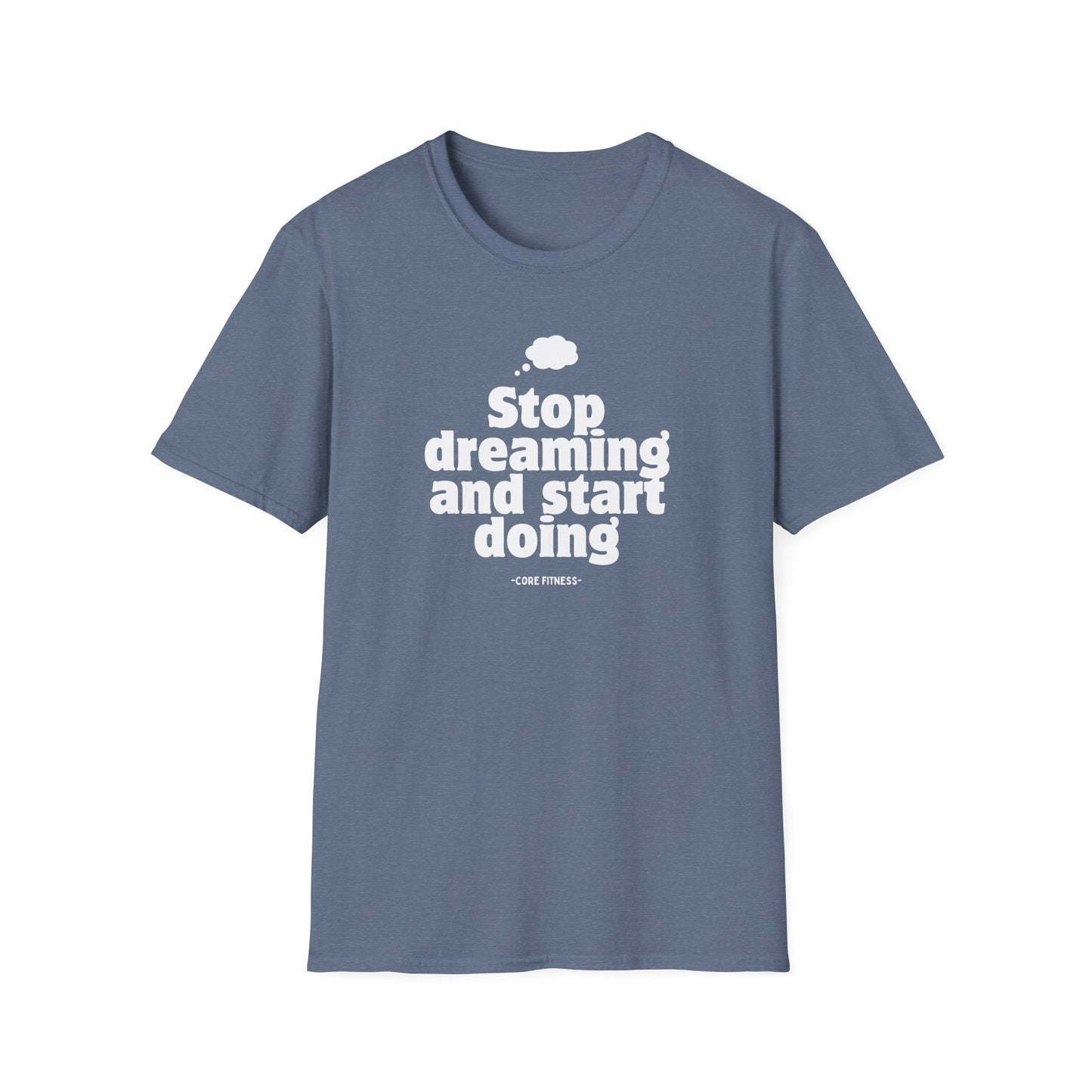 stop dreaming unisex T-Shirt