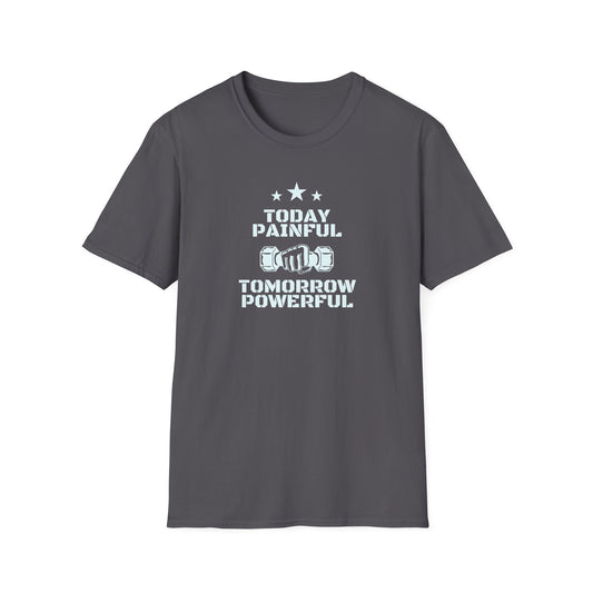 Tomorrow powerful Unisex T-Shirt