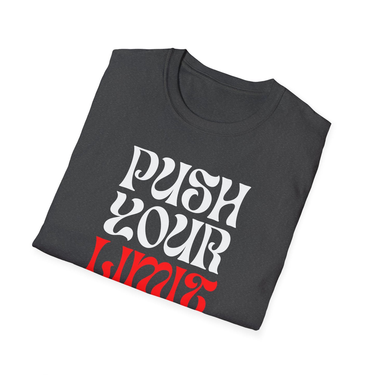 Push Your Limit Unisex T-Shirt