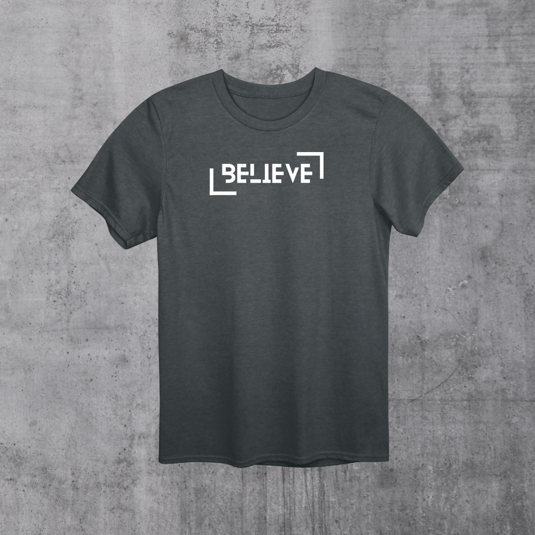 Believe Unisex T-Shirt