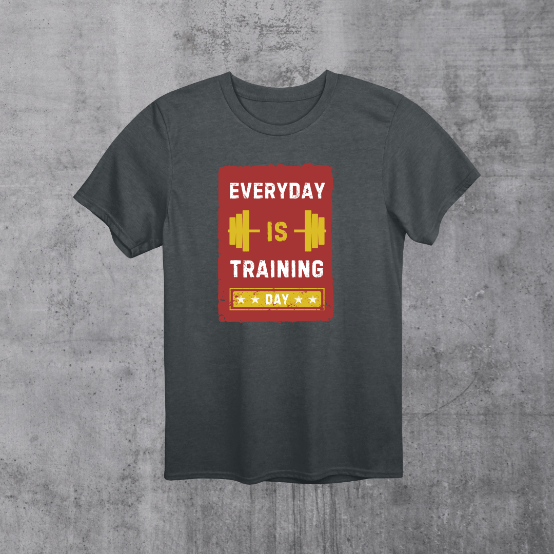 Everyday is training day unisex T-Shirt