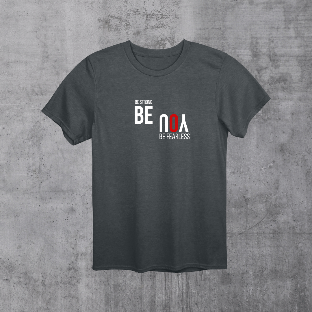 be fearless unisex T-Shirt