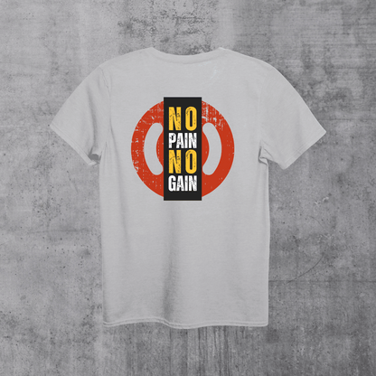 No pain no gain Unisex T-Shirt