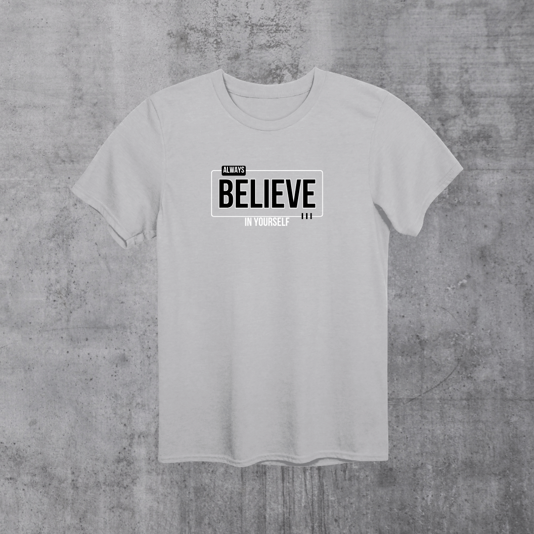 Believe in yourself T-Shirt