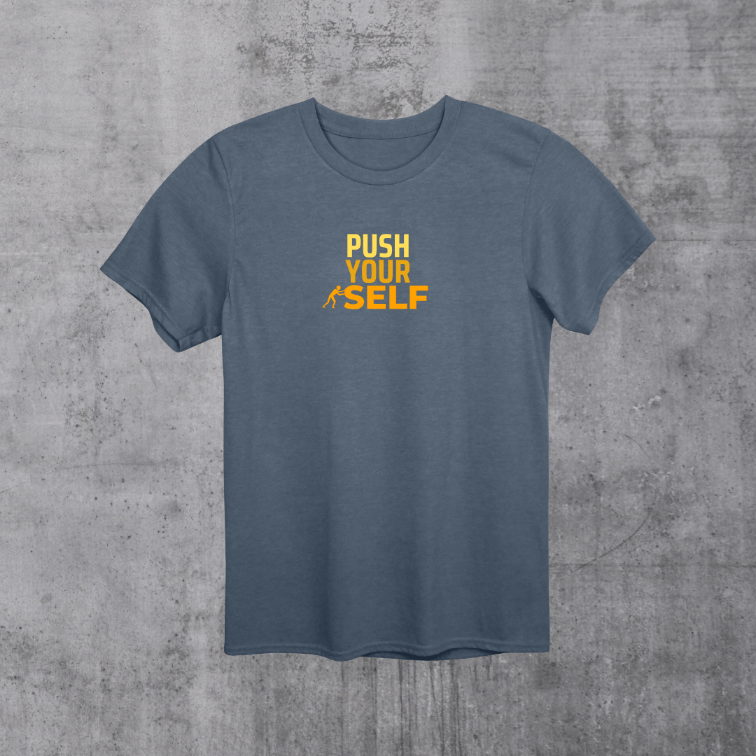 Push yourself Unisex T-Shirt