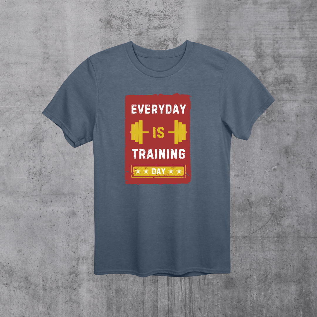 Everyday is training day unisex T-Shirt