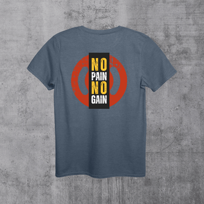 No pain no gain Unisex T-Shirt