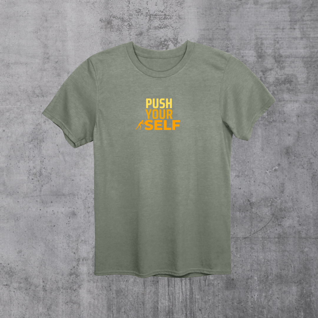 Push yourself Unisex T-Shirt