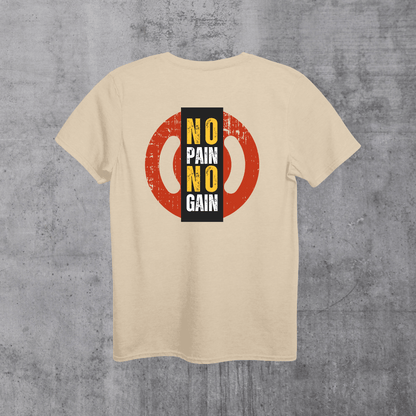 No pain no gain Unisex T-Shirt