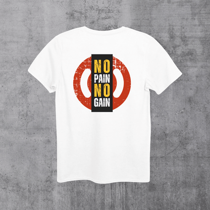 No pain no gain Unisex T-Shirt